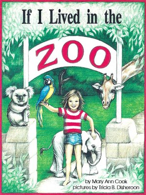 cover image of If I Lived in the Zoo